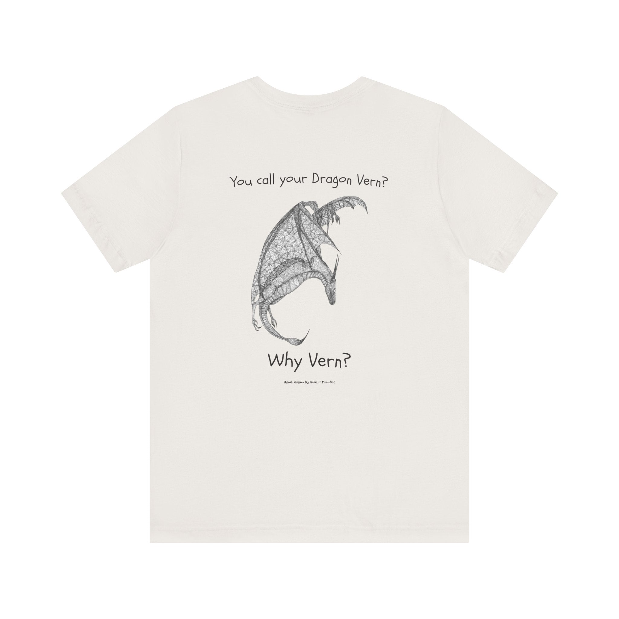 Wyvern - You Call Your Dragon Vern? T-Shirt – Funny Dragon Tee for Fantasy Lovers, Cosplay Fans, DnD Gifts