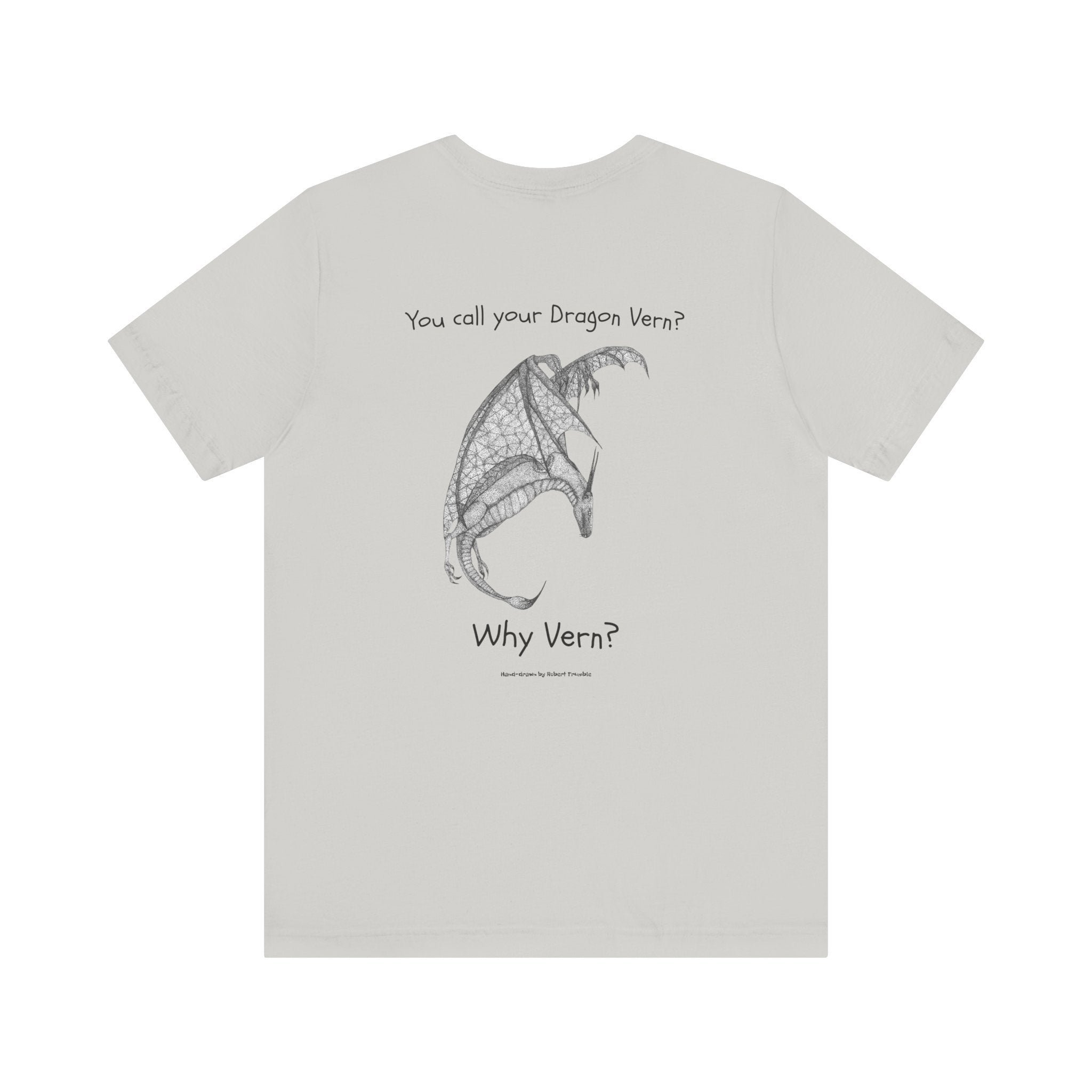 Wyvern - You Call Your Dragon Vern? T-Shirt – Funny Dragon Tee for Fantasy Lovers, Cosplay Fans, DnD Gifts