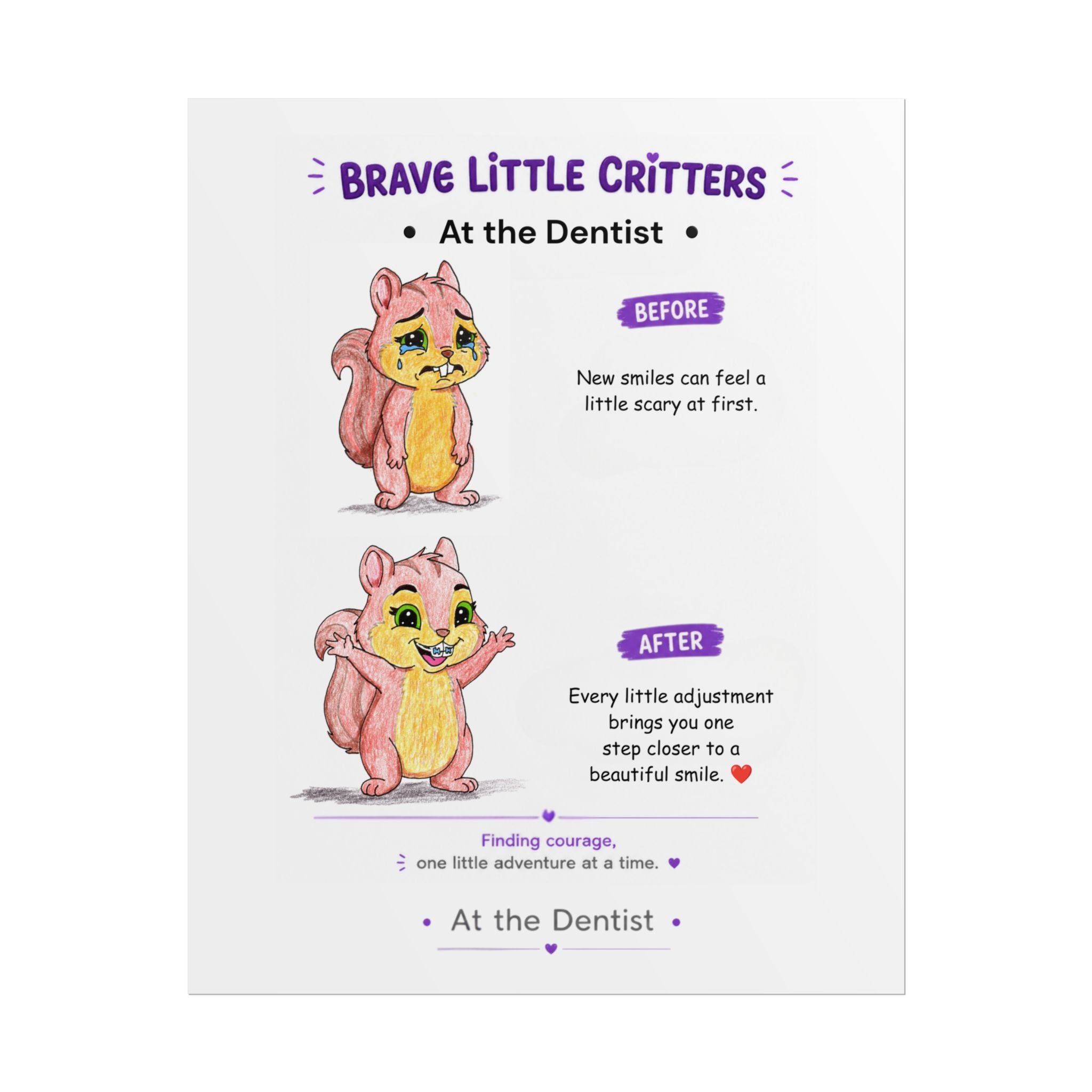 Got Braces Encouragement Poster | Brave Little Critters | Orthodontist Office Wall Art
