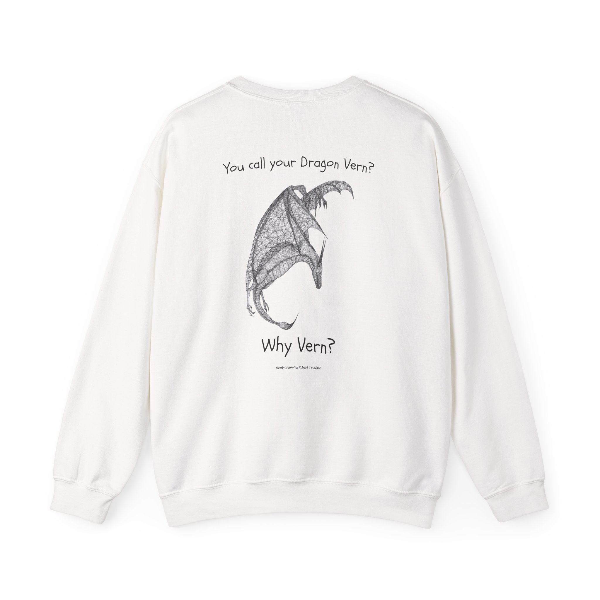 Wyvern Crewneck Sweatshirt – Unisex | “You Call Your Dragon Vern?” | Funny Fantasy Art by Robert Trumble | D&D Gift