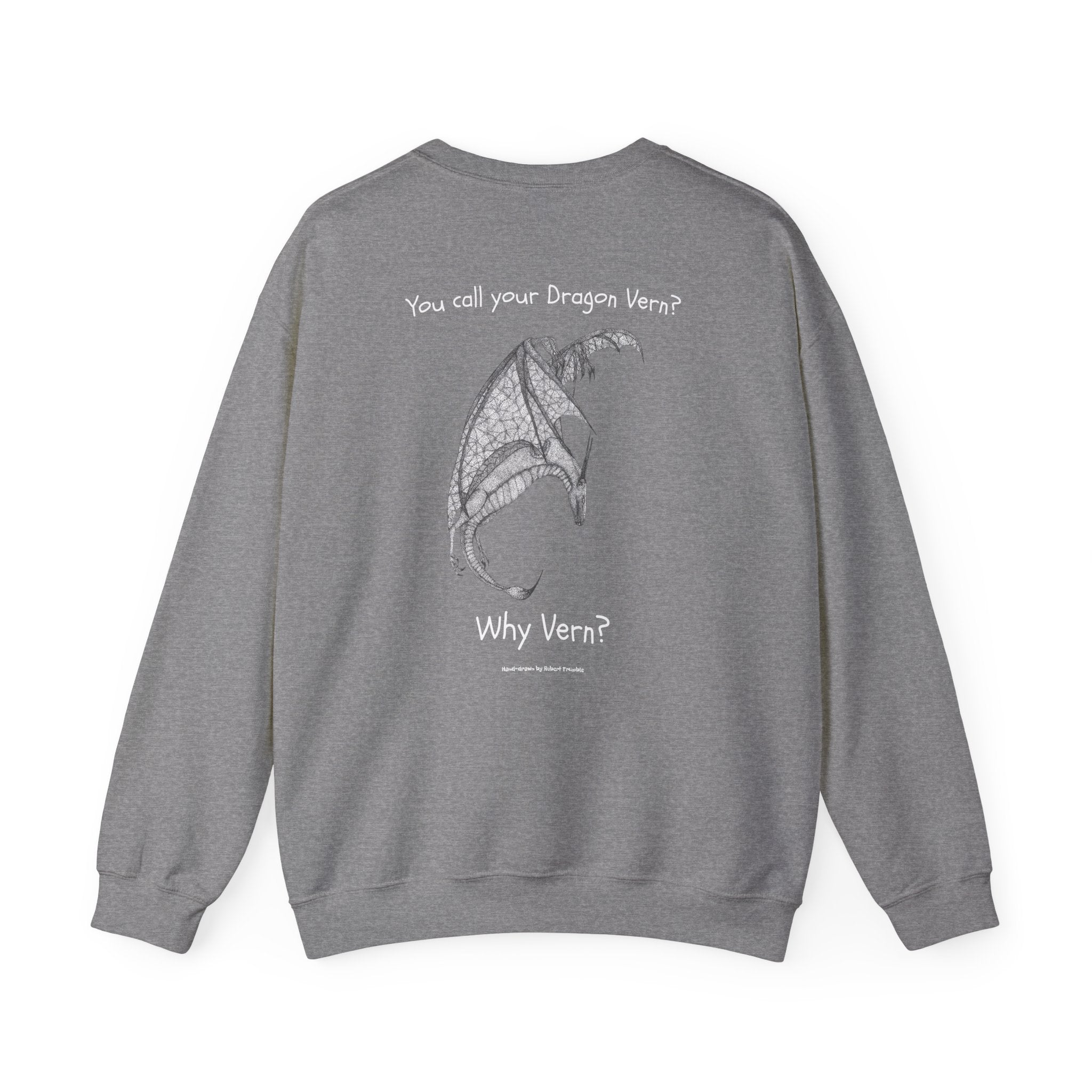Wyvern Crewneck Sweatshirt – Unisex | “You Call Your Dragon Vern?” | Funny Fantasy Art by Robert Trumble | D&D Gift