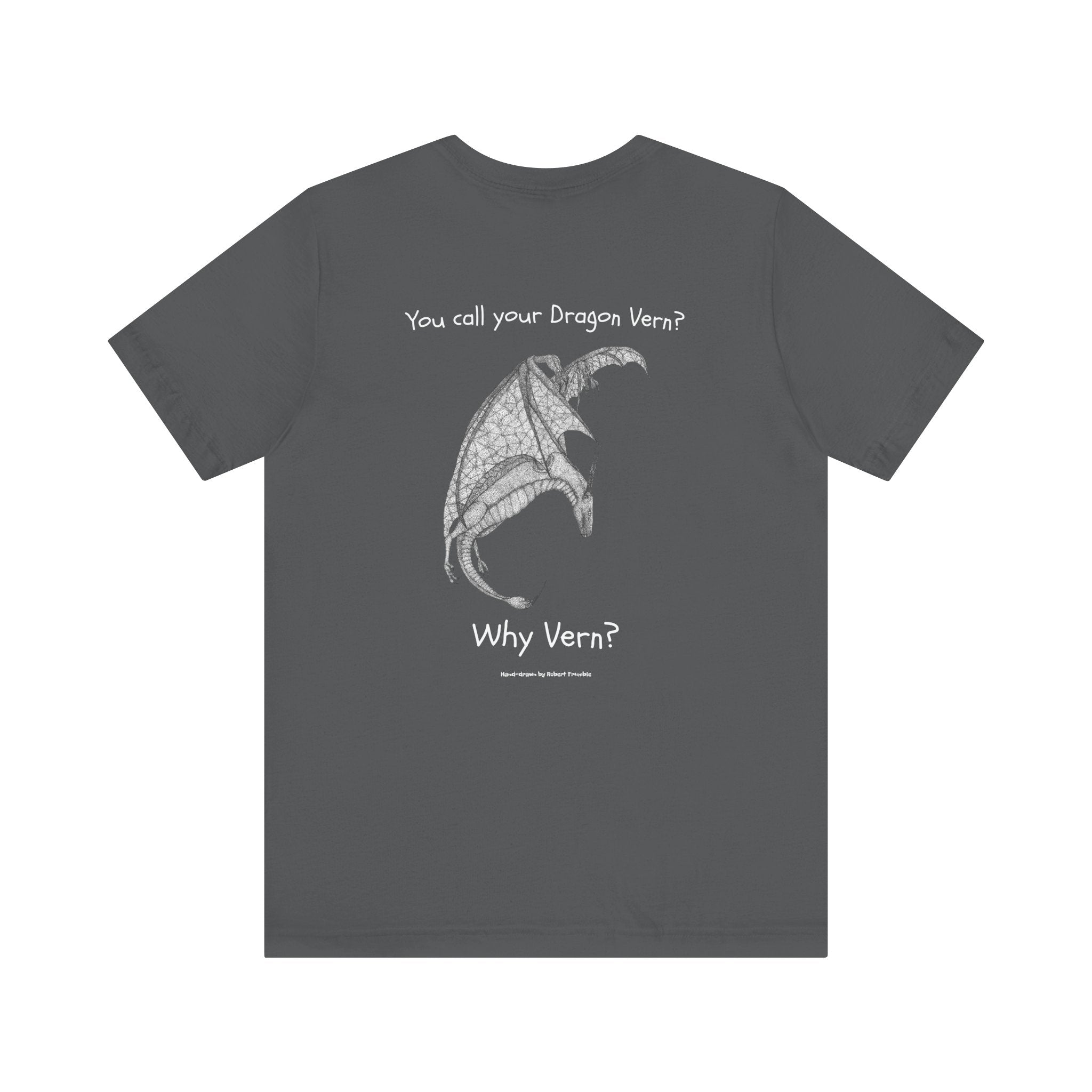 Wyvern - You Call Your Dragon Vern? T-Shirt – Funny Dragon Tee for Fantasy Lovers, Cosplay Fans, DnD Gifts