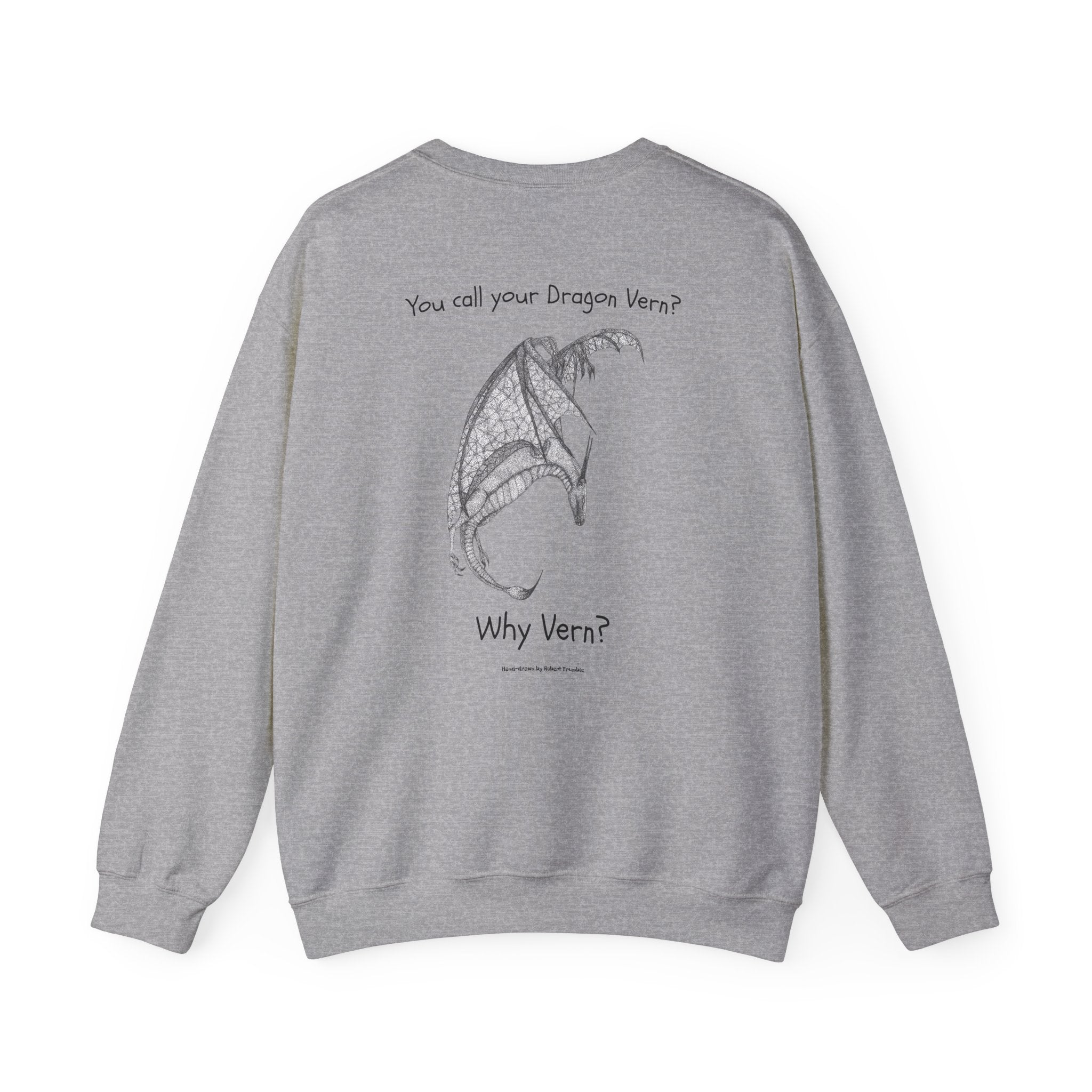 Wyvern Crewneck Sweatshirt – Unisex | “You Call Your Dragon Vern?” | Funny Fantasy Art by Robert Trumble | D&D Gift