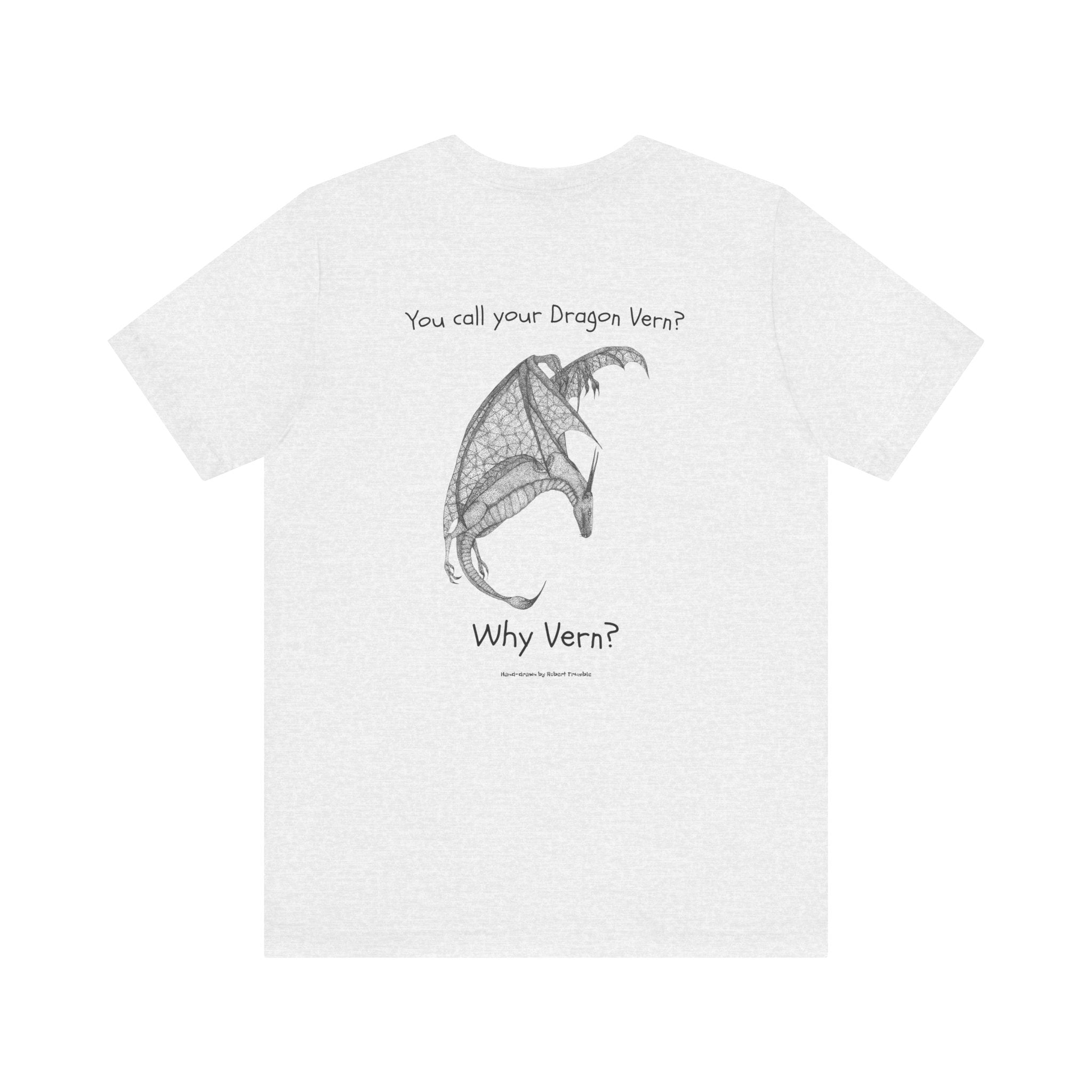 Wyvern - You Call Your Dragon Vern? T-Shirt – Funny Dragon Tee for Fantasy Lovers, Cosplay Fans, DnD Gifts