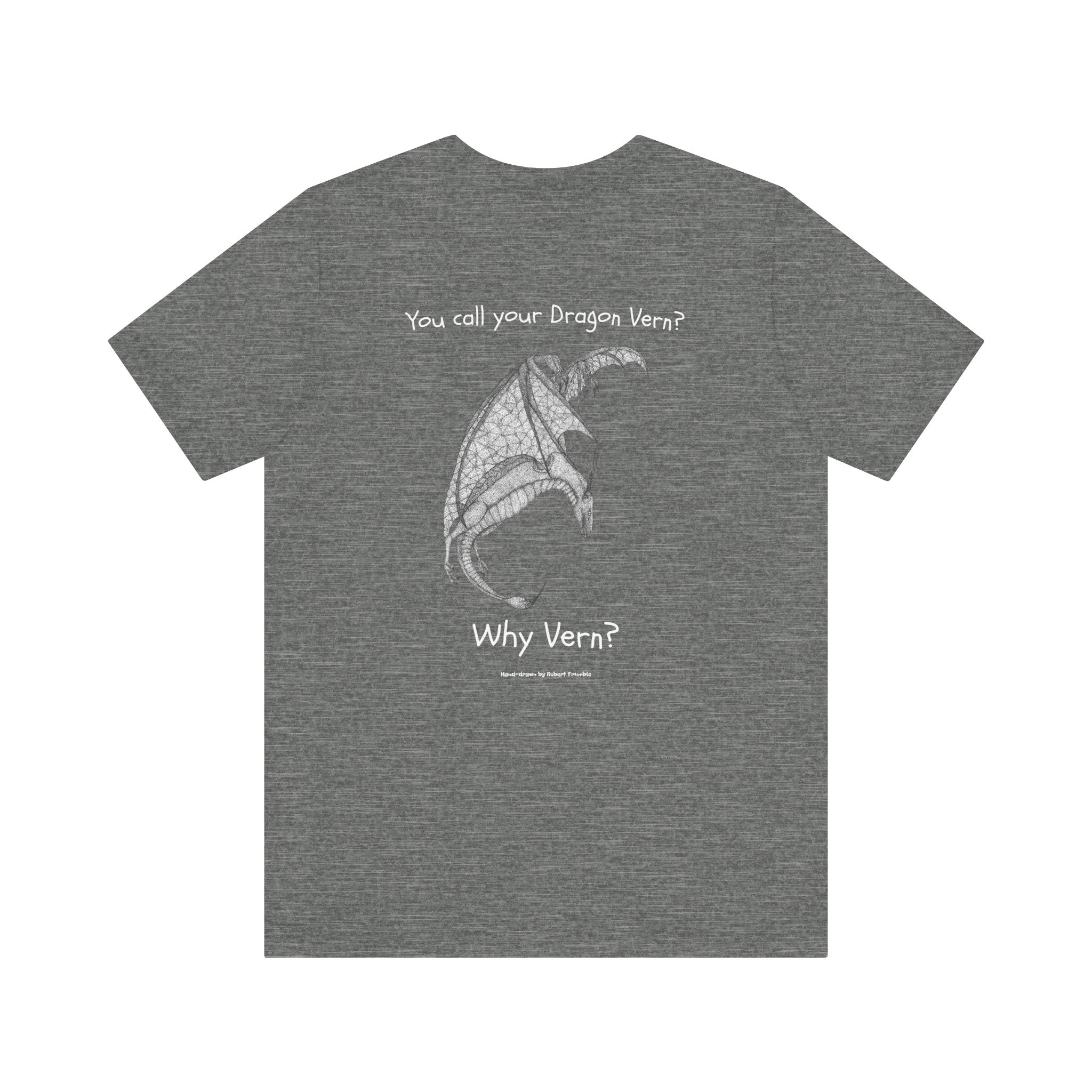 Wyvern - You Call Your Dragon Vern? T-Shirt – Funny Dragon Tee for Fantasy Lovers, Cosplay Fans, DnD Gifts