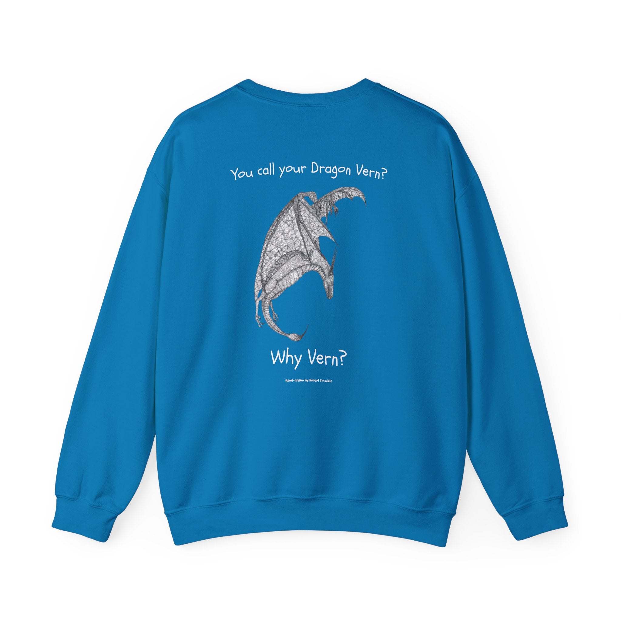 Wyvern Crewneck Sweatshirt – Unisex | “You Call Your Dragon Vern?” | Funny Fantasy Art by Robert Trumble | D&D Gift