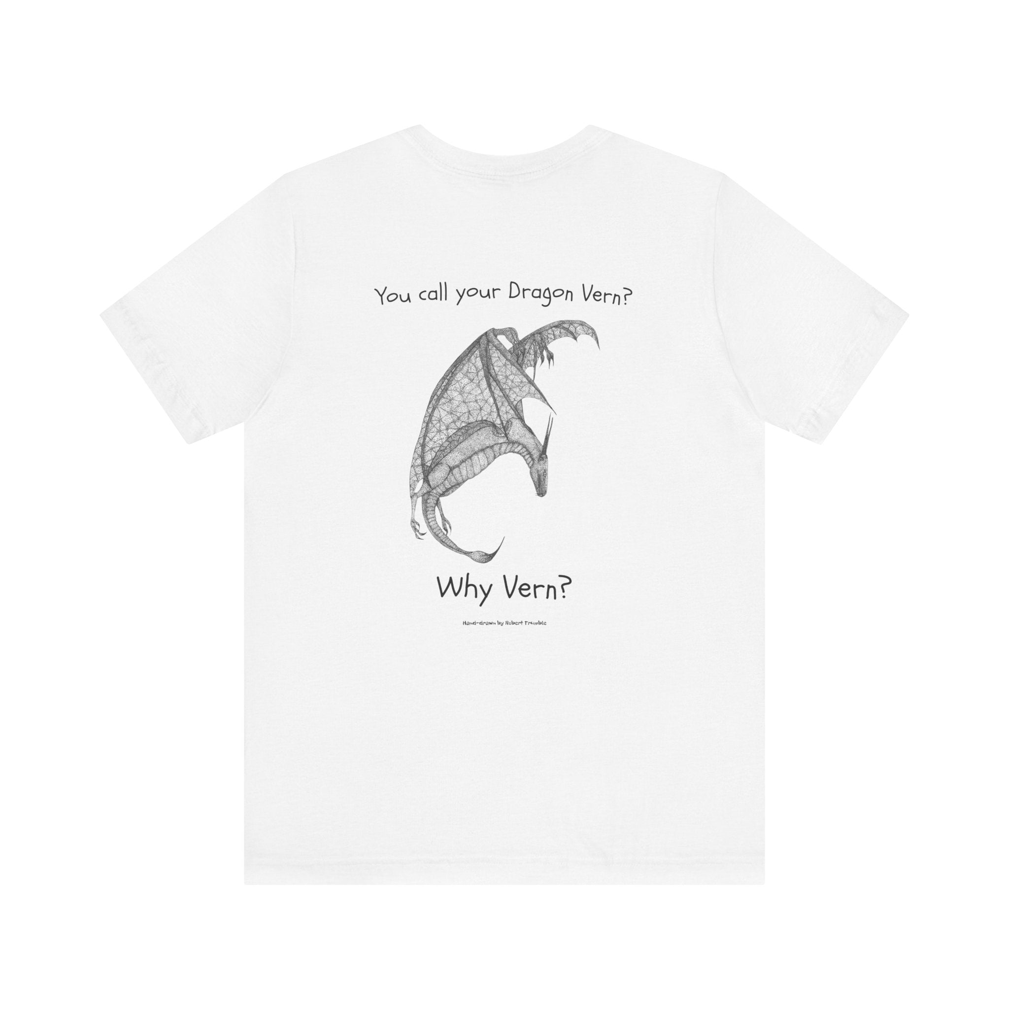 Wyvern - You Call Your Dragon Vern? T-Shirt – Funny Dragon Tee for Fantasy Lovers, Cosplay Fans, DnD Gifts