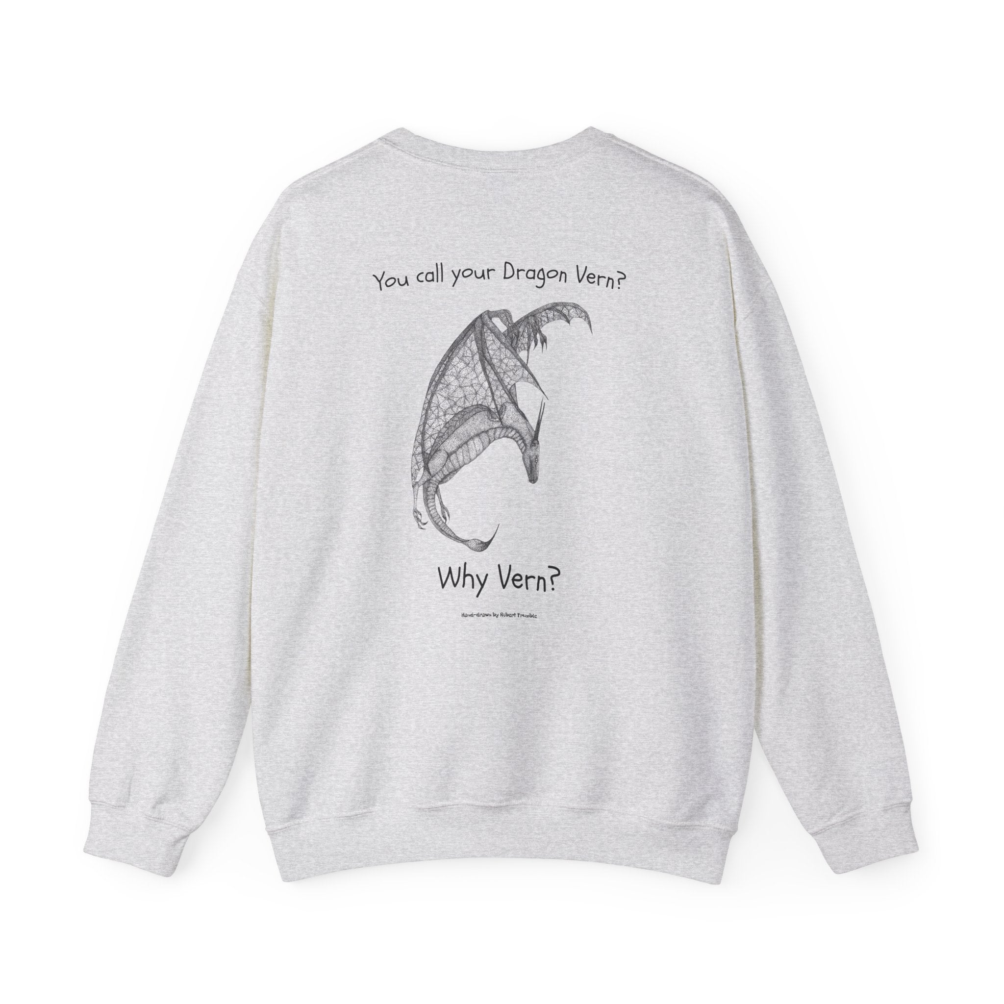 Wyvern Crewneck Sweatshirt – Unisex | “You Call Your Dragon Vern?” | Funny Fantasy Art by Robert Trumble | D&D Gift