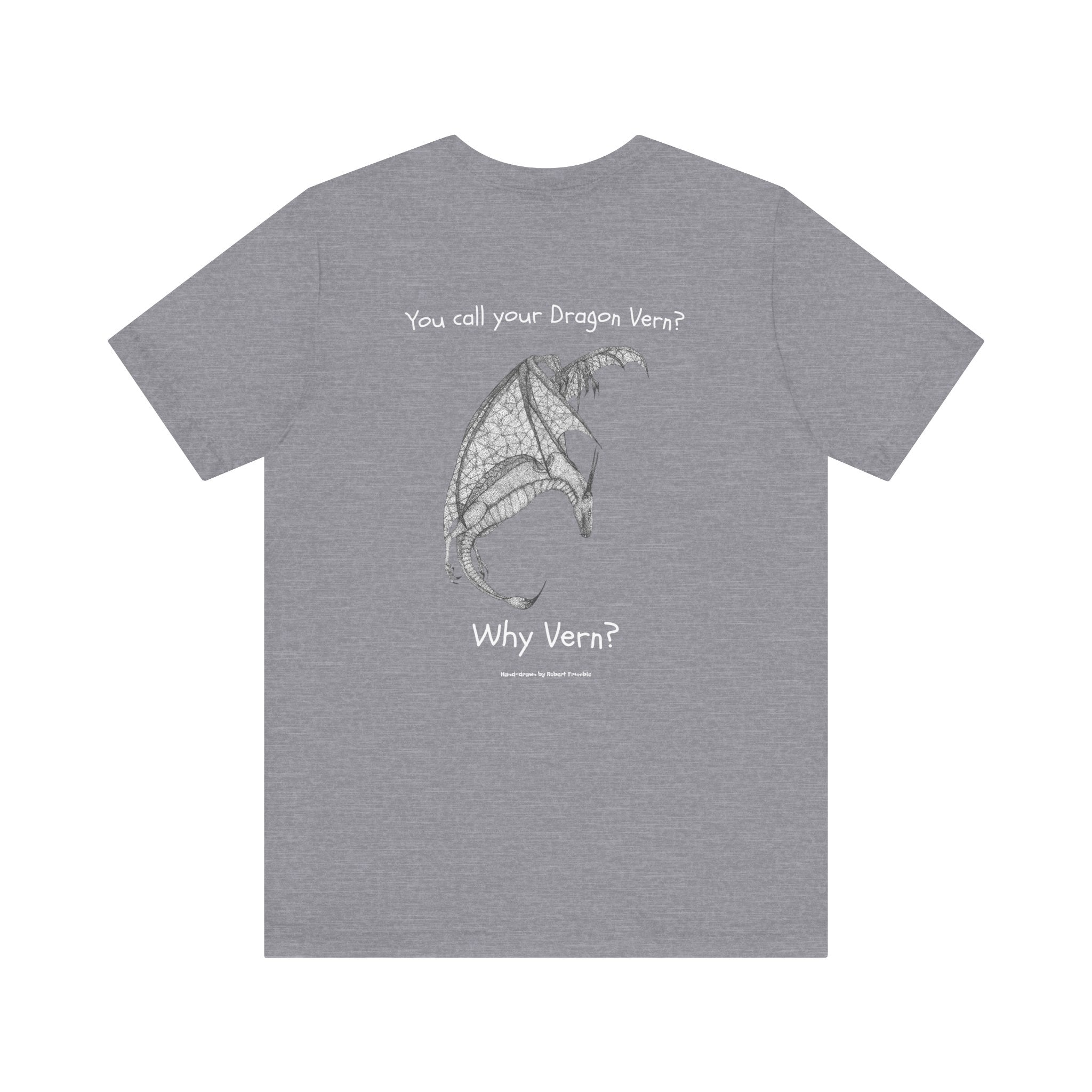 Wyvern - You Call Your Dragon Vern? T-Shirt – Funny Dragon Tee for Fantasy Lovers, Cosplay Fans, DnD Gifts