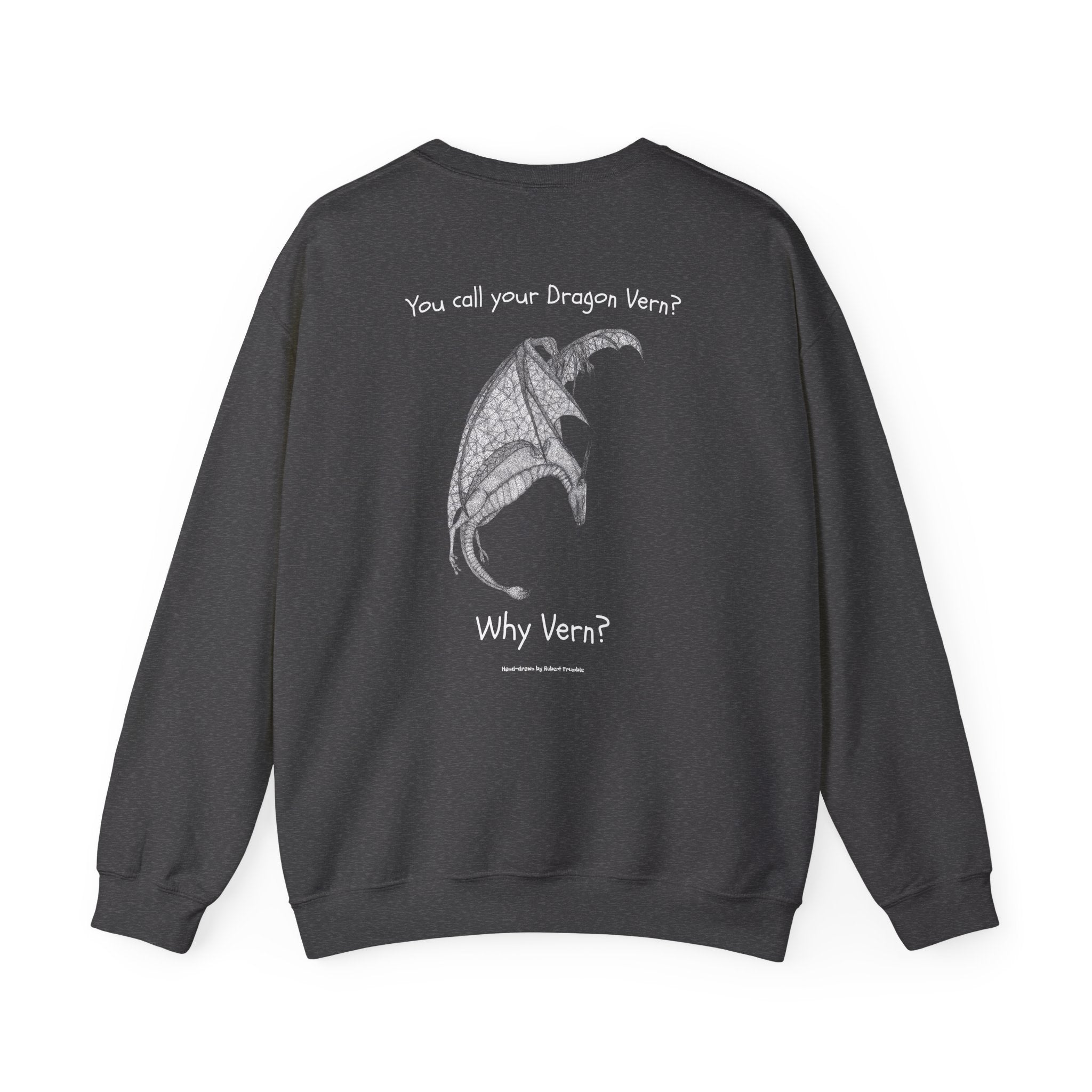Wyvern Crewneck Sweatshirt – Unisex | “You Call Your Dragon Vern?” | Funny Fantasy Art by Robert Trumble | D&D Gift