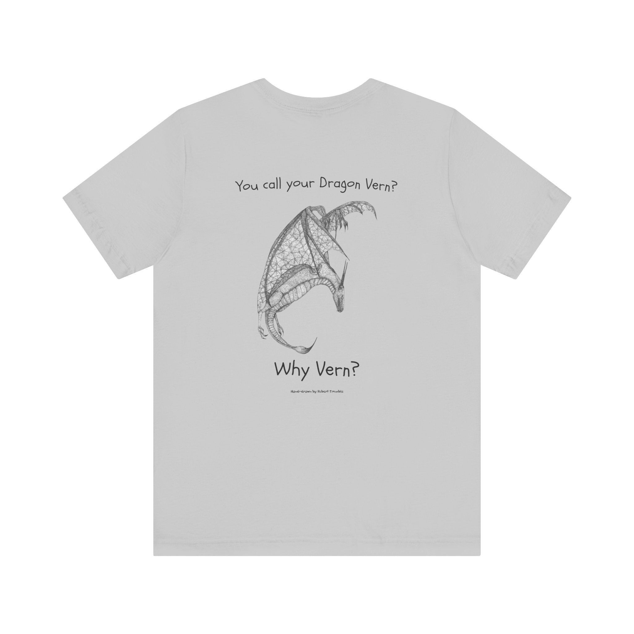Wyvern - You Call Your Dragon Vern? T-Shirt – Funny Dragon Tee for Fantasy Lovers, Cosplay Fans, DnD Gifts