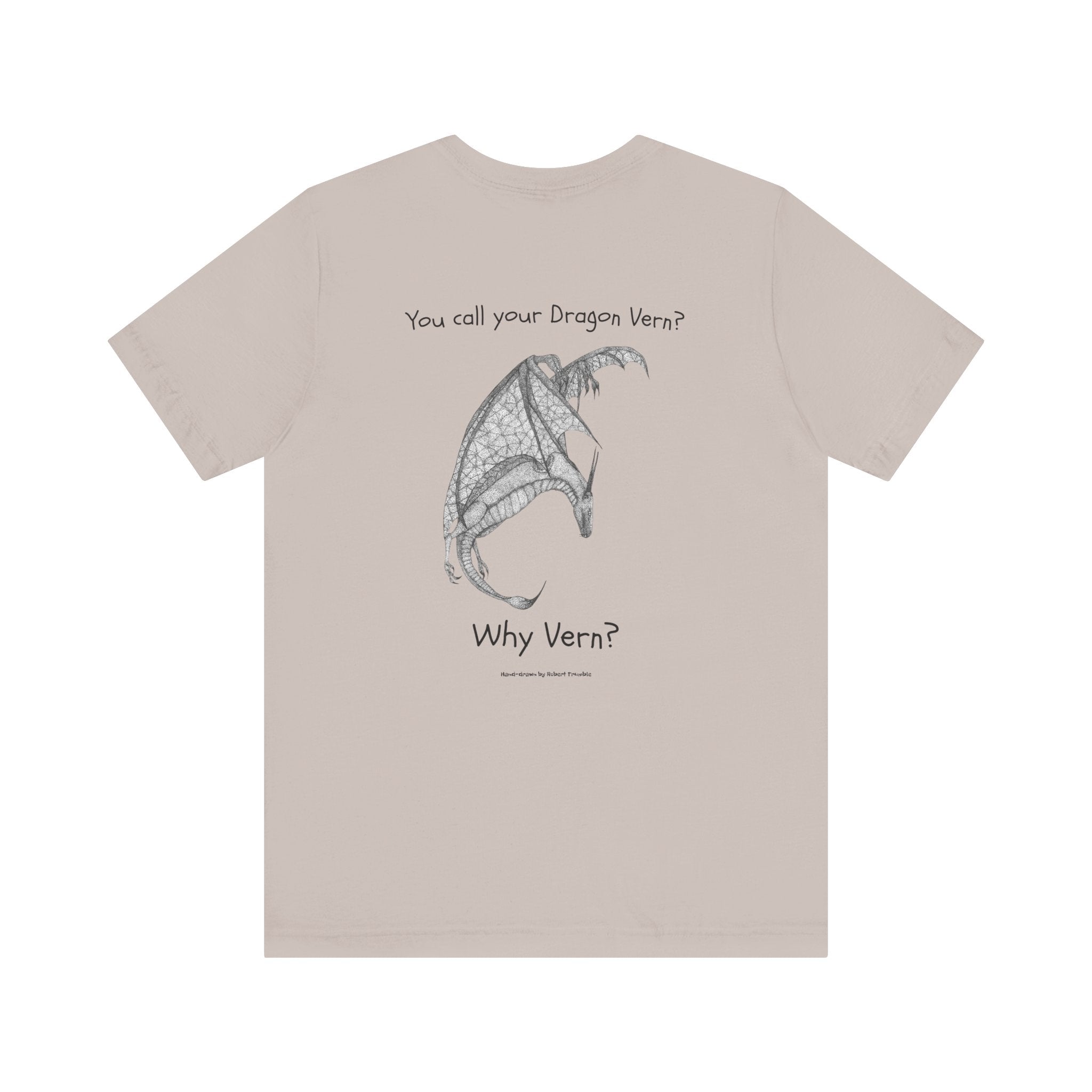 Wyvern - You Call Your Dragon Vern? T-Shirt – Funny Dragon Tee for Fantasy Lovers, Cosplay Fans, DnD Gifts