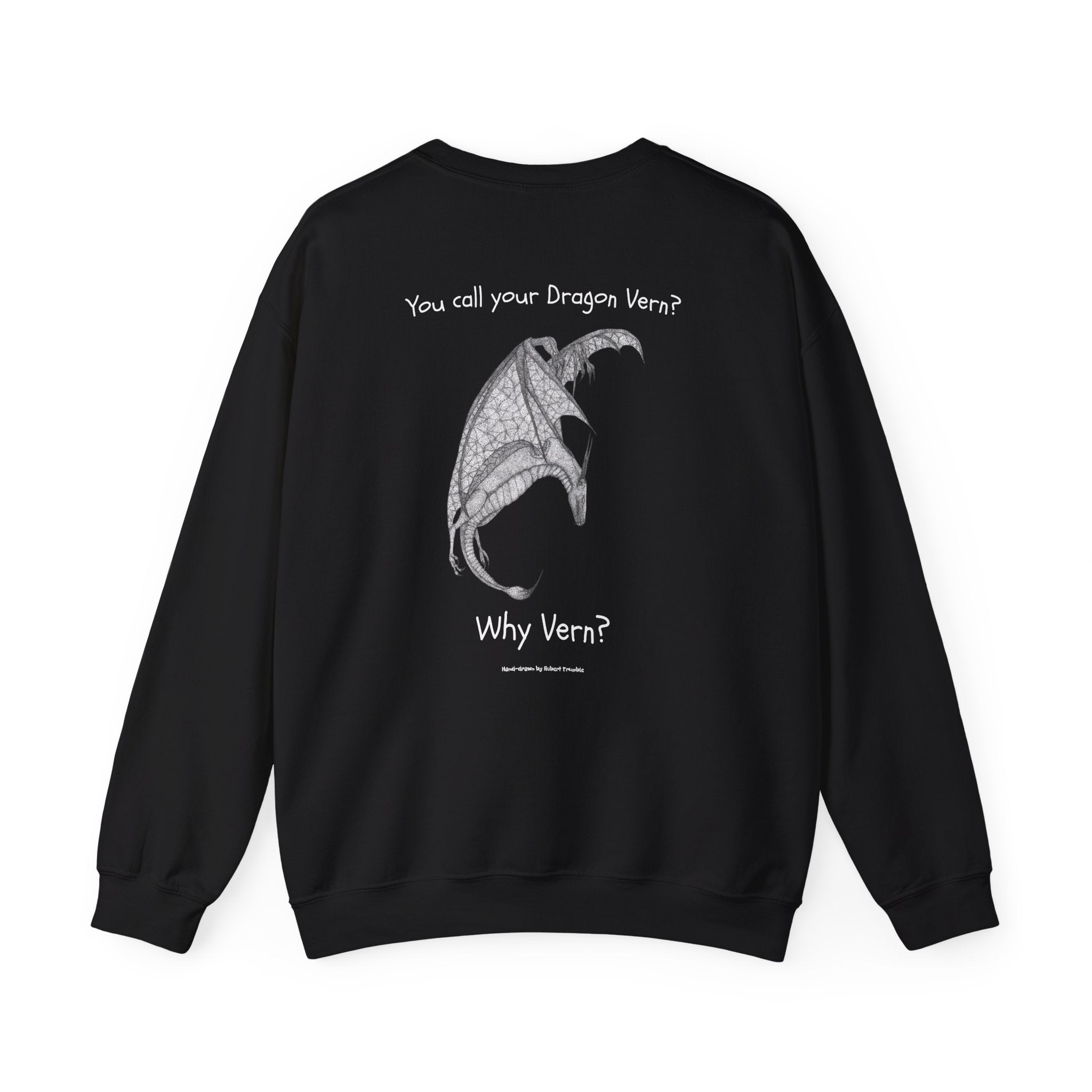 Wyvern Crewneck Sweatshirt – Unisex | “You Call Your Dragon Vern?” | Funny Fantasy Art by Robert Trumble | D&D Gift
