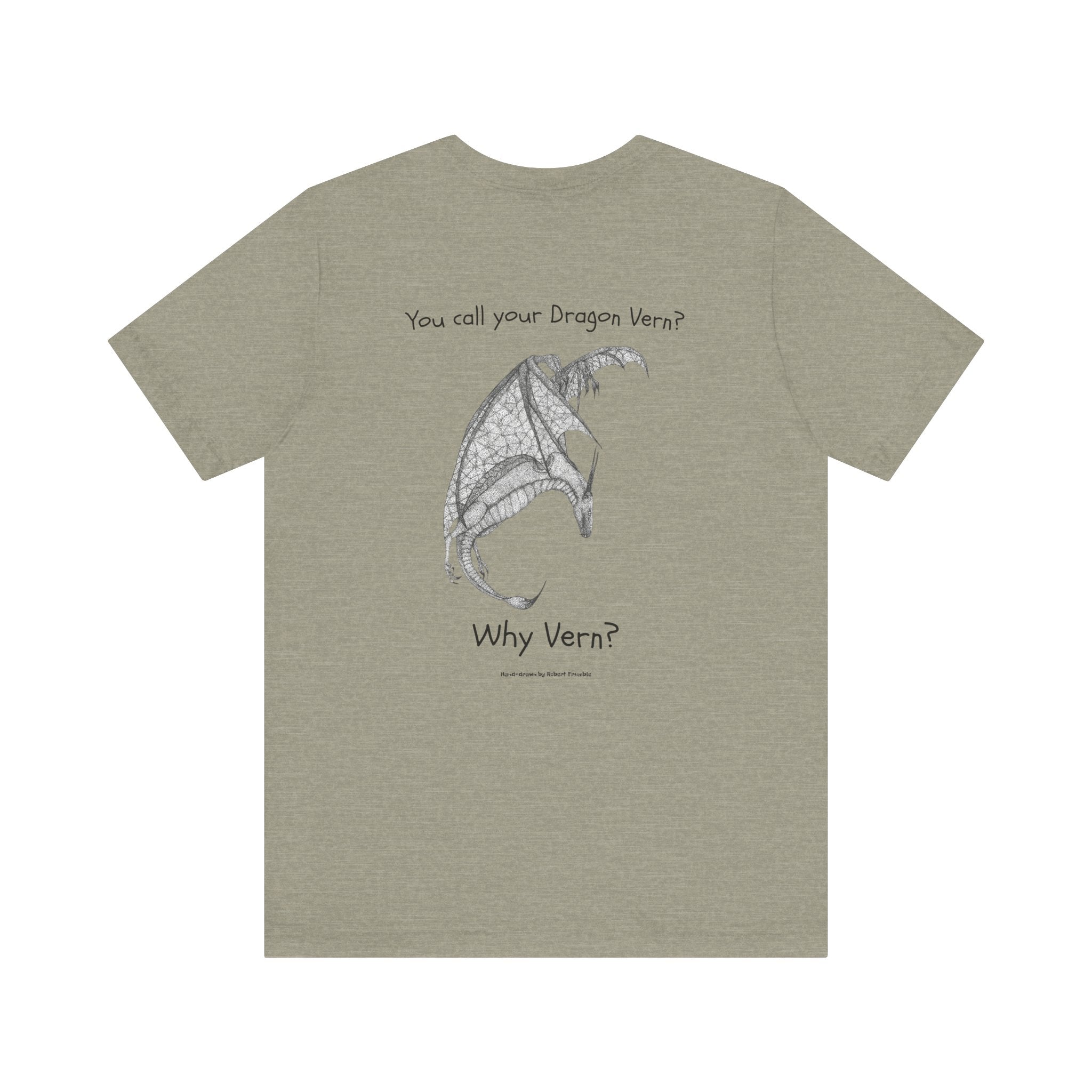 Wyvern - You Call Your Dragon Vern? T-Shirt – Funny Dragon Tee for Fantasy Lovers, Cosplay Fans, DnD Gifts