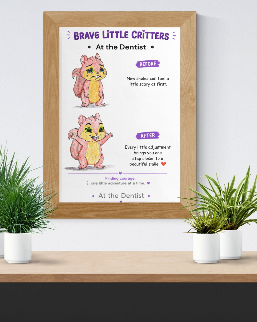 Got Braces Encouragement Poster | Brave Little Critters | Orthodontist Office Wall Art